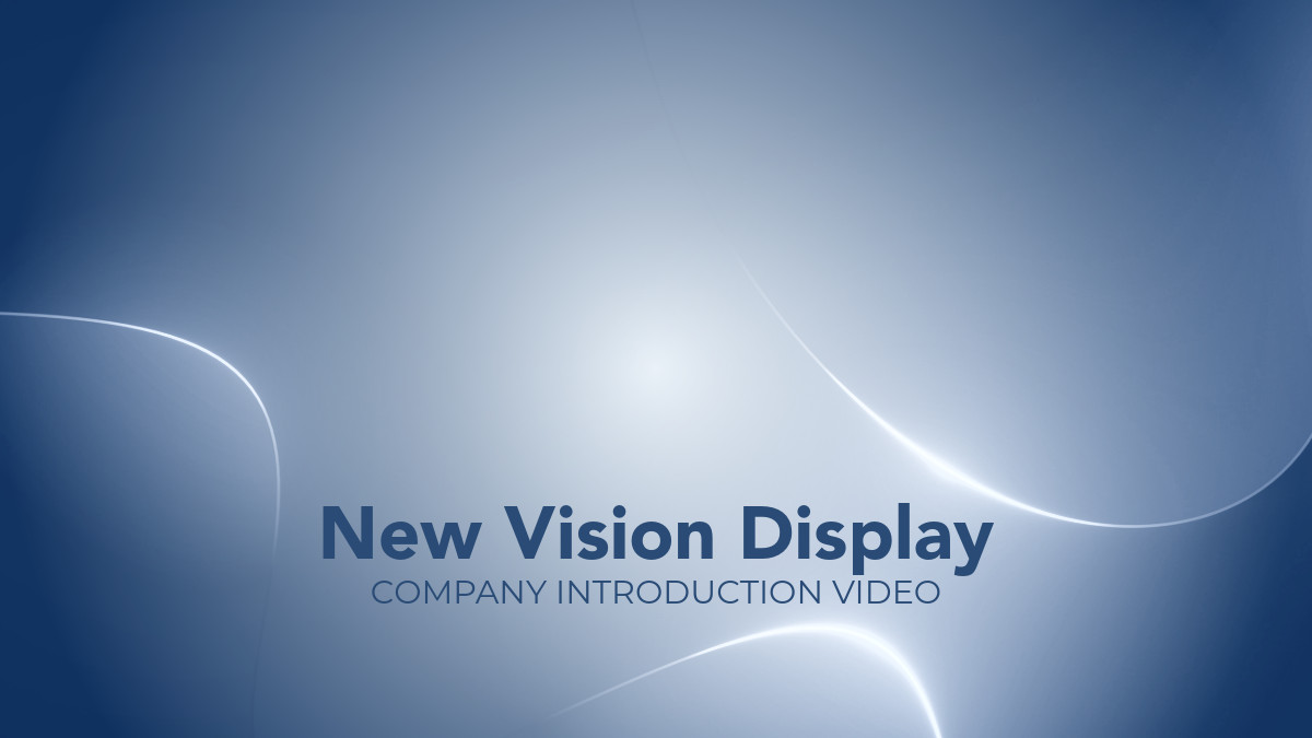 Watch New Vision Display's Company Introduction Video